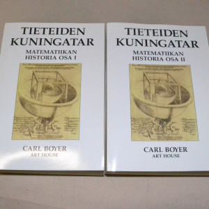 Carl Boyer Tieteiden kuningatar - Matematiikan historia osat I-II